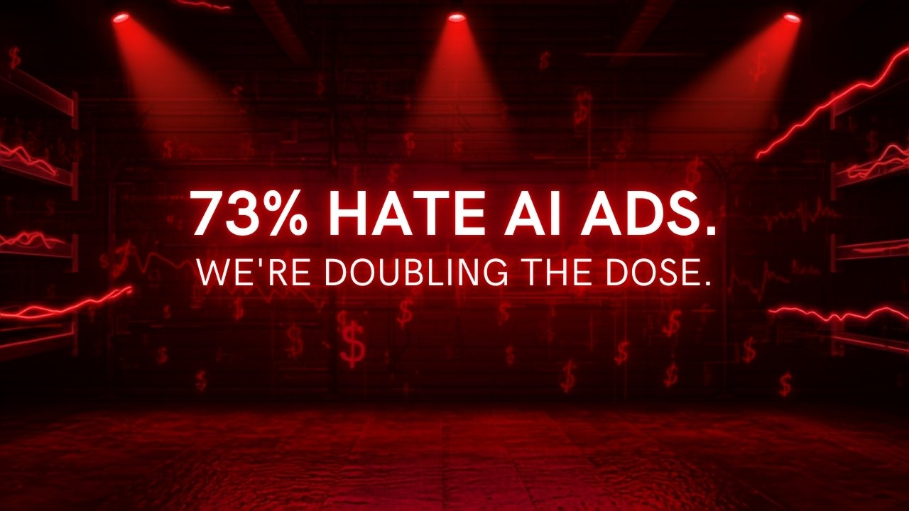 Dark neon-red hustle-bro graphic reading 73 percent hate AI ads, we are doubling the dose, for Trust Me Bro Marketing
